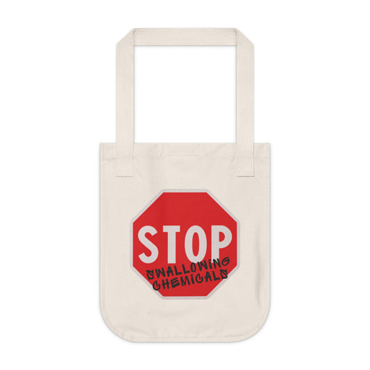 Stop Swallowing Chemicals Organic Cotton Tote