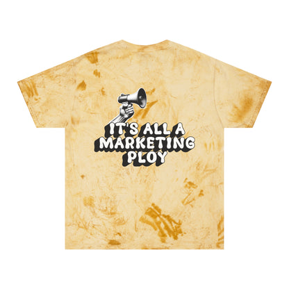 “It’s All a Marketing Ploy” Tee