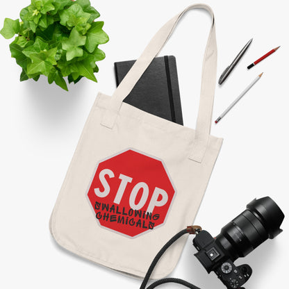 Stop Swallowing Chemicals Organic Cotton Tote