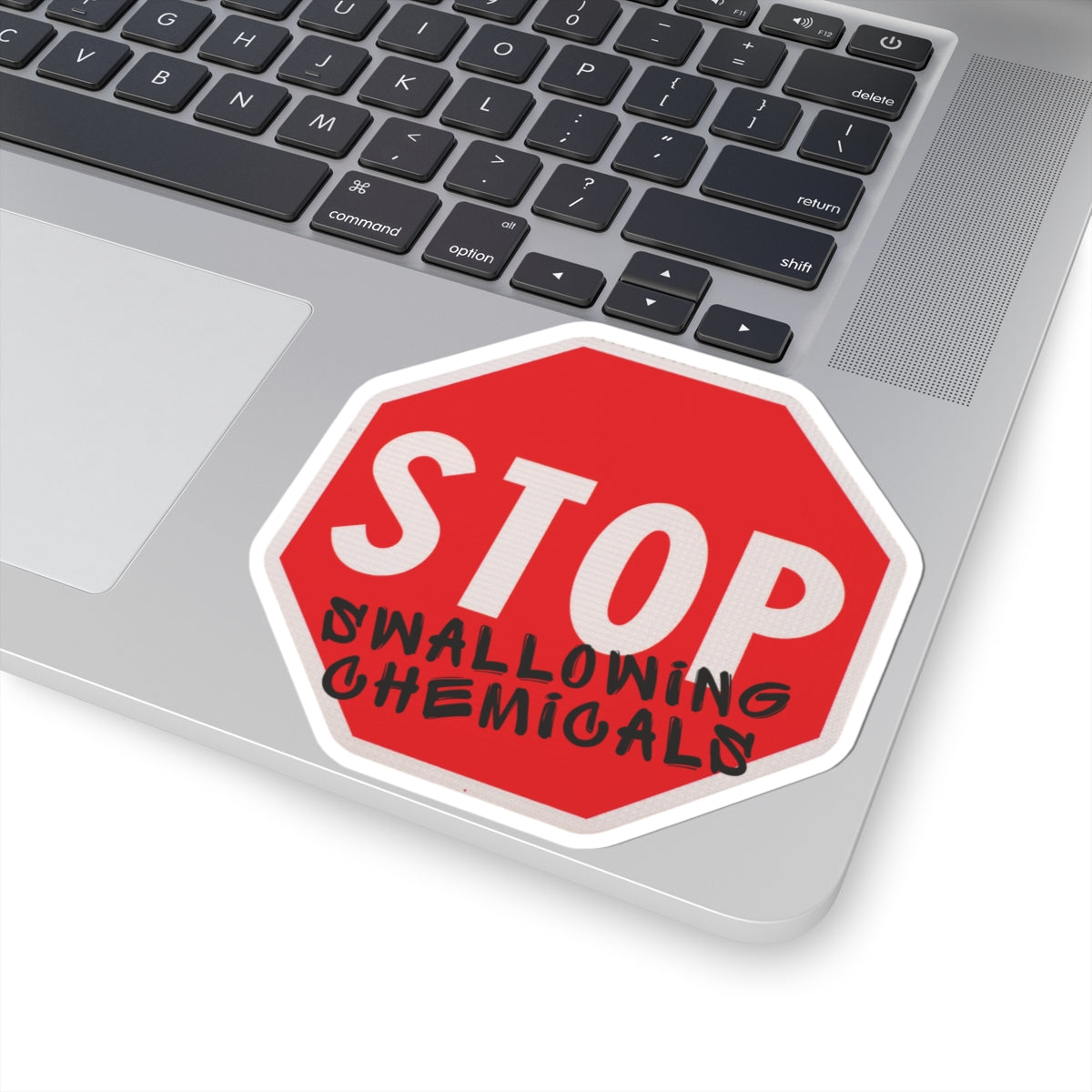 Stop Swallowing Chemicals Kiss-Cut Vinyl Sticker