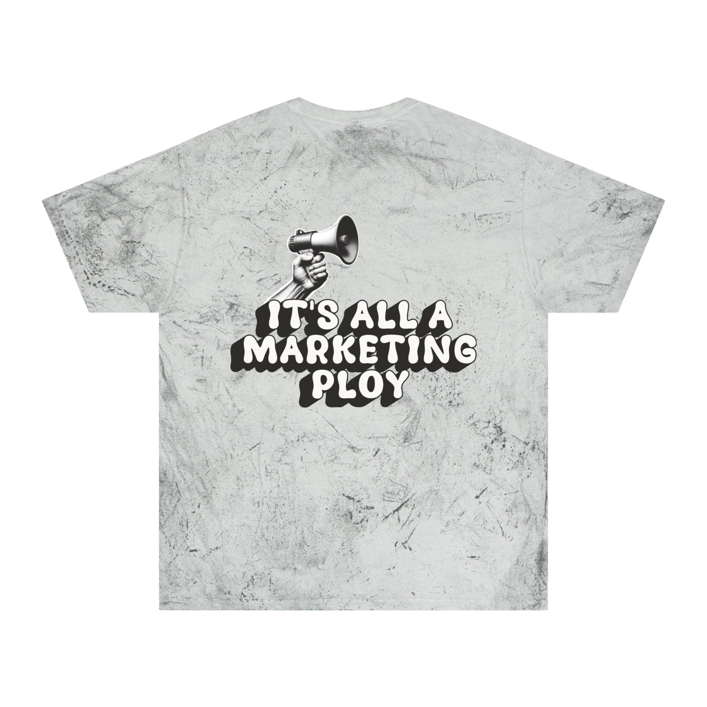 “It’s All a Marketing Ploy” Tee