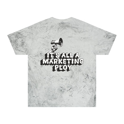 “It’s All a Marketing Ploy” Tee