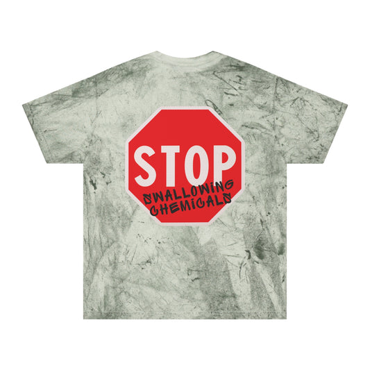 “Stop Swallowing Chemicals” Tee – Color Blast Series