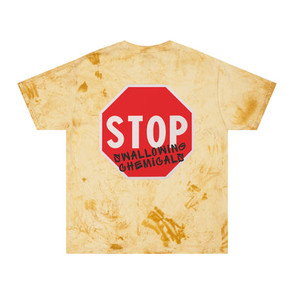 “Stop Swallowing Chemicals” Tee – Color Blast Series